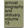 Annual Biography and Obituary, Volume 13 door Onbekend