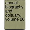 Annual Biography and Obituary, Volume 20 door Onbekend