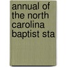 Annual Of The North Carolina Baptist Sta door Onbekend