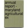 Annual Report - Maryland Agricultural Ex door Maryland Agricultural Experimen Station