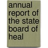 Annual Report Of The State Board Of Heal door Onbekend