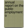 Annual Report On The Public Employment O by Roswell Foulk Phelps