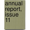 Annual Report, Issue 11 by Unknown