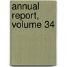Annual Report, Volume 34 door Onbekend