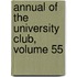 Annual of the University Club, Volume 55
