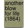 Another Blow For Life (1864) door Onbekend