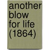 Another Blow For Life (1864) by Unknown