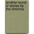 Another Round Of Stories By The Christma