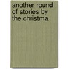 Another Round Of Stories By The Christma door 'Charles Dickens'