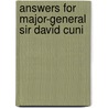 Answers For Major-General Sir David Cuni door David Cunynghame
