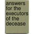 Answers For The Executors Of The Decease