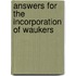 Answers For The Incorporation Of Waukers