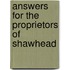 Answers For The Proprietors Of Shawhead