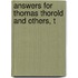 Answers For Thomas Thorold And Others, T