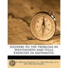 Answers To The Problems In Wentworth And door G.A. 1842-1916 Hill