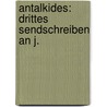 Antalkides: Drittes Sendschreiben An J. door Johann Otto Ellendorf