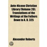 Ante-Nicene Christian Library (Volume 20 door Rev Alexander Roberts
