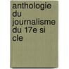 Anthologie Du Journalisme Du 17e Si  Cle door Paul Ginisty