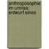 Anthroposophie Im Umriss: Entwurf Eines