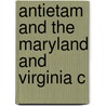 Antietam And The Maryland And Virginia C door Isaac W. Heysinger