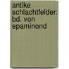 Antike Schlachtfelder: Bd. Von Epaminond by Johannes Kromayer