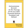 Antinomianism Revived: Or The Theology O door Onbekend