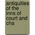 Antiquities Of The Inns Of Court And Cha