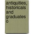 Antiquities, Historicals And Graduates O