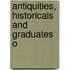 Antiquities, Historicals And Graduates O