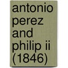 Antonio Perez And Philip Ii (1846) door Onbekend