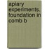 Apiary Experiments. Foundation In Comb B