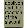 Apollyon And The Reaction Of The Slavoni by Unknown