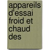Appareils D'Essai   Froid Et   Chaud Des door August Dudebout