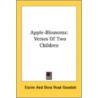 Apple-Blossoms: Verses Of Two Children door Onbekend