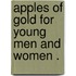 Apples Of Gold For Young Men And Women .