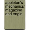 Appleton's Mechanics' Magazine And Engin door Onbekend