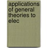 Applications Of General Theories To Elec door Onbekend