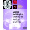 Applied Radiological Anatomy/Med Student by Paul Butler