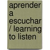 Aprender a escuchar / Learning to Listen door Aquilino Polaino