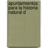 Apuntamientos Para La Historia Natural D door F�Lix De Azara