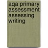 Aqa Primary Assessment Assessing Writing door Moira West