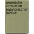 Aramische Verbum Im Babylonischen Talmud