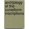 Arch]ology of the Cuneiform Inscriptions door Archibald Henry Sayce