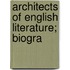 Architects Of English Literature; Biogra