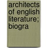 Architects Of English Literature; Biogra door R. Farquharson 1864-1945 Sharp