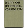 Archiv Der Pharmazie, Volume 207 door Wiley Interscience