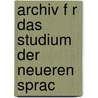 Archiv F R Das Studium Der Neueren Sprac door Onbekend