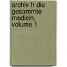 Archiv Fr Die Gesammte Medicin, Volume 1 by Heinrich Haeser