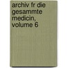 Archiv Fr Die Gesammte Medicin, Volume 6 door Heinrich Haeser