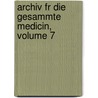 Archiv Fr Die Gesammte Medicin, Volume 7 by Heinrich Haeser